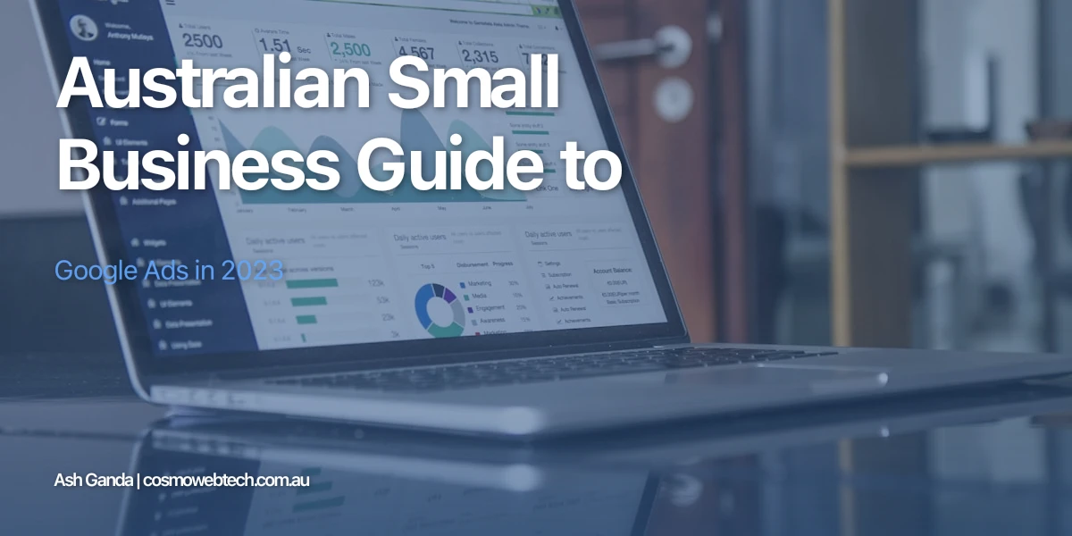 Australian Small Business Guide to Google Ads in 2023
