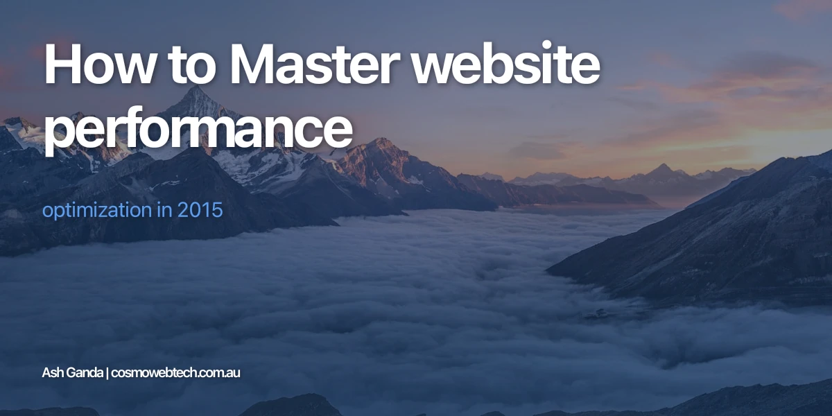 How to Master website performance optimization in 2015