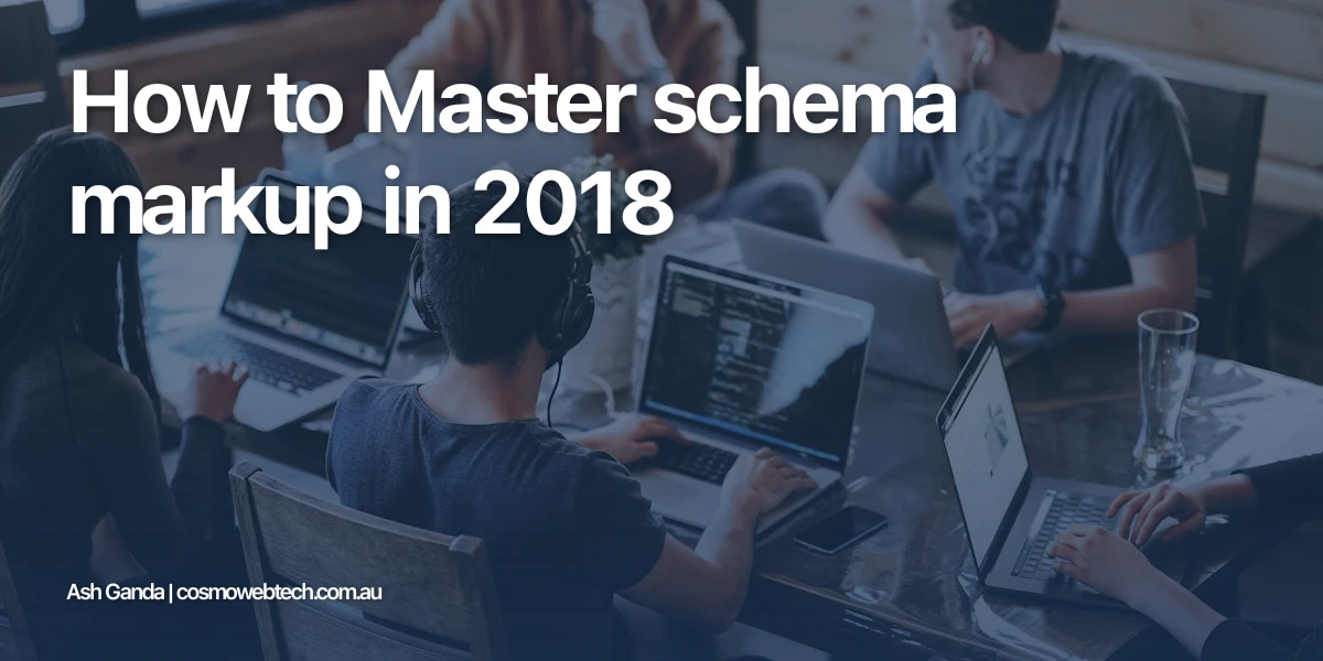 How to Master schema markup in 2018