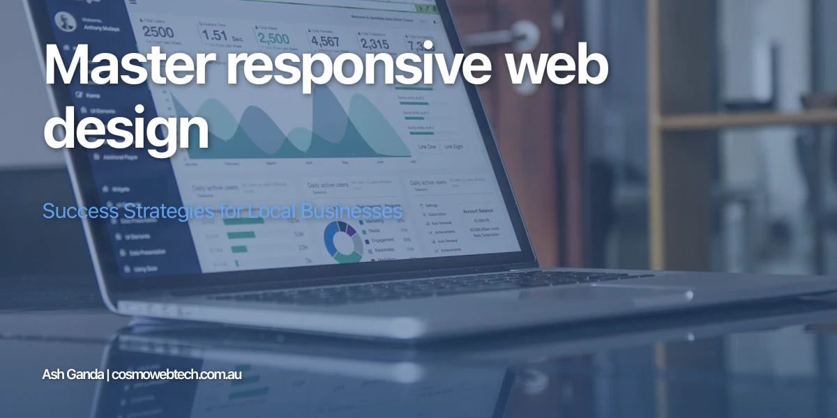 Master responsive web design: Success Strategies for Local Businesses