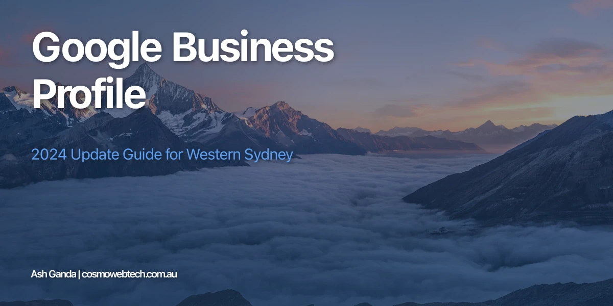 Google Business Profile: 2024 Update Guide for Western Sydney