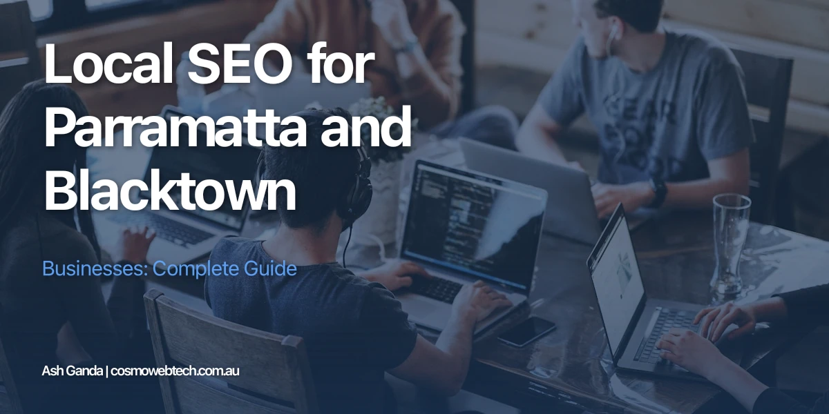 Local SEO for Parramatta and Blacktown Businesses: Complete Guide