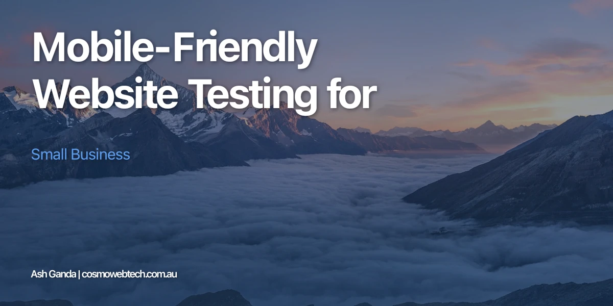 Mobile-Friendly Website Testing for Small Business